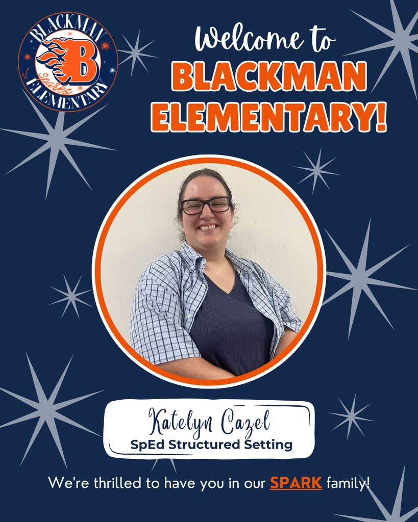 A poster features a smiling woman in glasses and a checkered shirt. The text reads "Welcome to Blackman Elementary!" and includes "Katelyn Casel, SpEd Structured Setting."