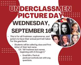 An advertisement for underclassmen picture day on September 16th. Students will be called by last name for their pictures. Contact Ms. Peck at peckc@rcschools.net for questions.