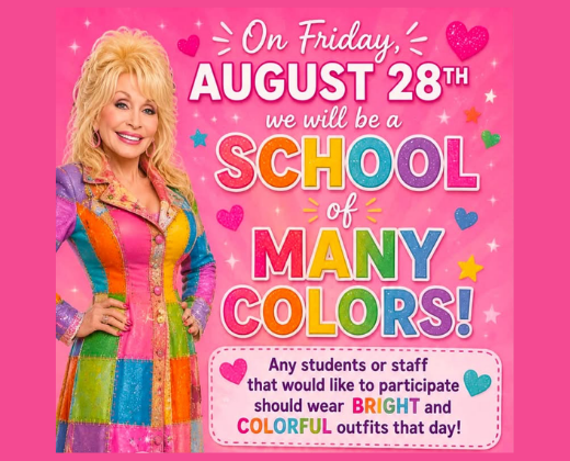 A poster of Dolly Parton in a colorful dress. It says, "On Friday, August 28th, we will be a School of Many Colors!"