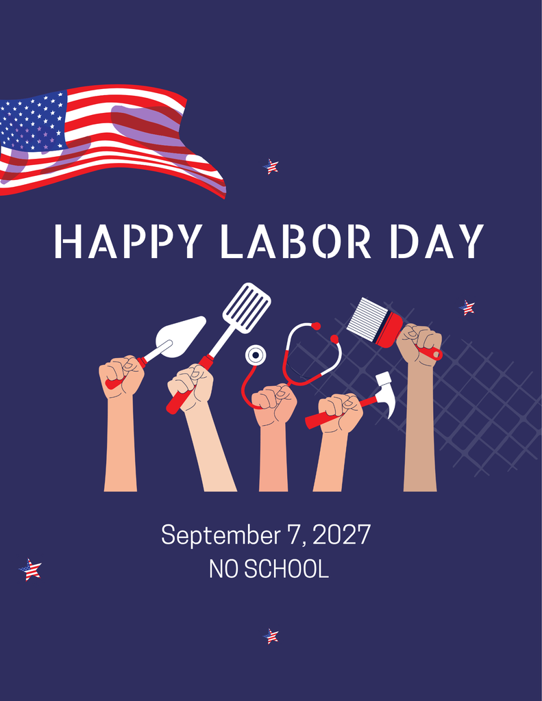 Labor Day graphic with hands holding tools, a flag, and stars. Date shown is September 7, 2027, and note reads "NO SCHOOL".