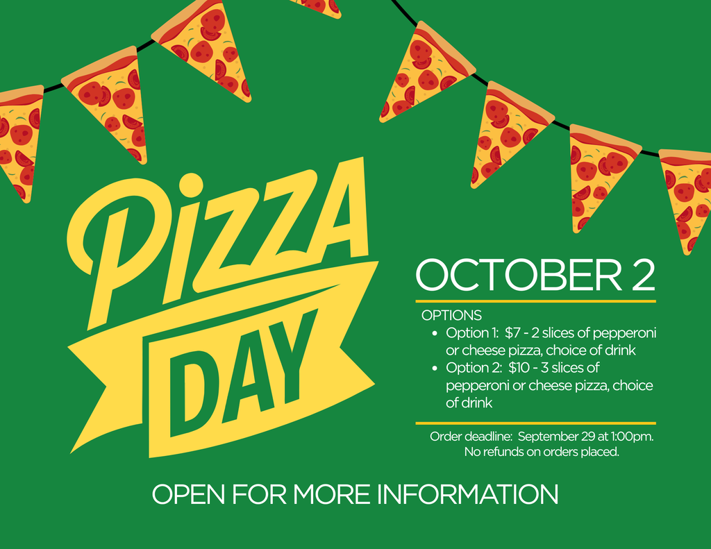 Green poster with "Pizza Day" in bold yellow, surrounded by triangular pizza flags. Details include date, pizza options, and an order deadline.