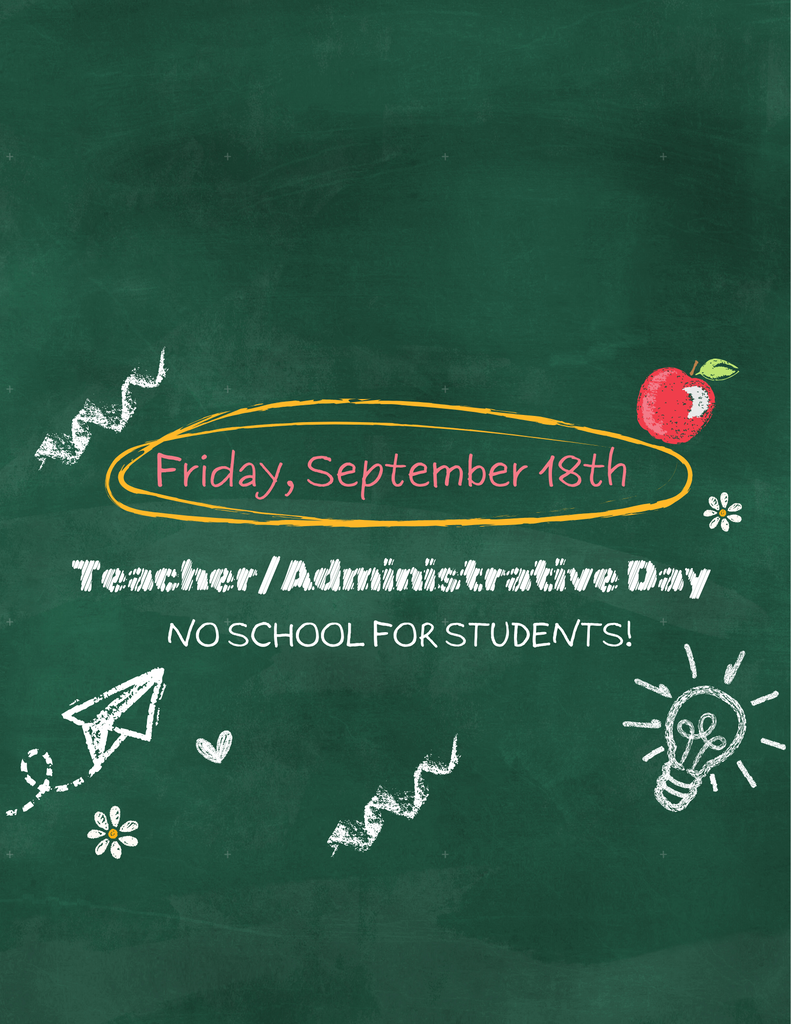 A green chalkboard displays "Teacher/Administrative Day" with an apple, a light bulb, a paper airplane, and a note. Below it, the text reads "NO SCHOOL FOR STUDENTS!"