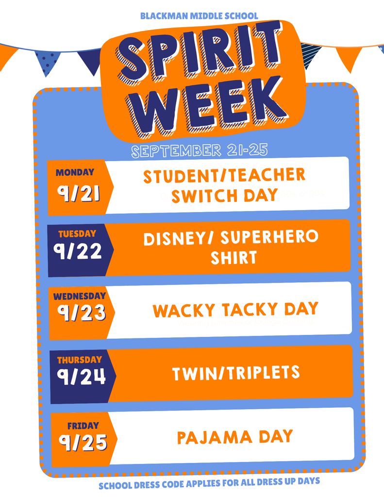 A colorful schedule poster from Blackman Middle School displays Spirit Week events. It lists Monday as Student/Teacher Switch Day, Tuesday as Disney/Superhero Shirt Day, and so on.