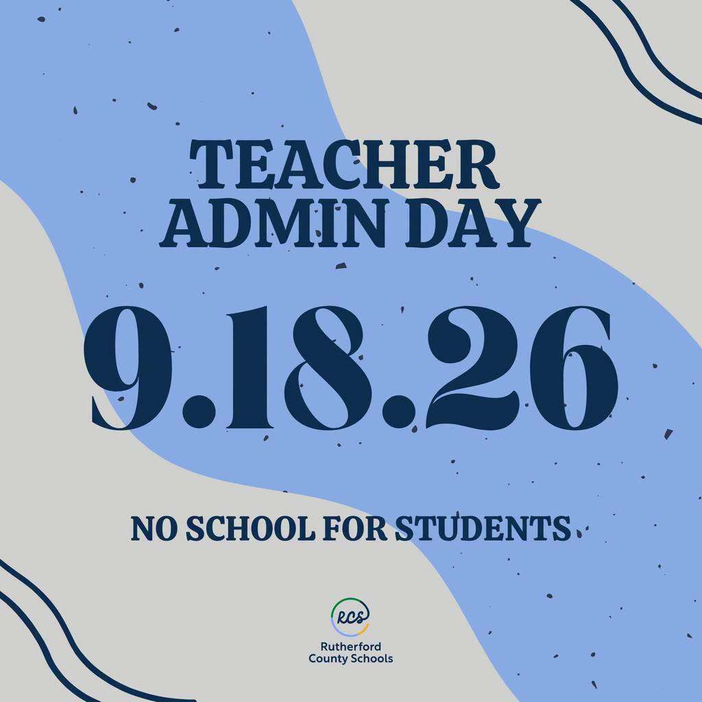 Blue and white waves, bold text reads: "TEACHER ADMIN DAY 9.18.26 NO SCHOOL FOR STUDENTS."