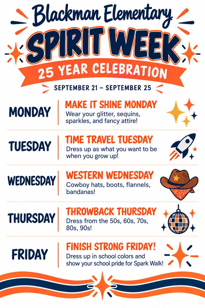 Spirit Week poster for Blackman Elementary School's 25th anniversary. Days and themes include Monday: Make It Shine, Tuesday: Time Travel, Wednesday: Western, Thursday: Throwback, and Friday: Finish Strong.