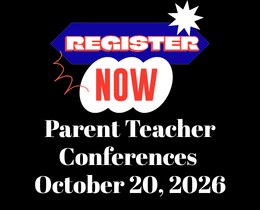 Black background with blue and red text. It reads "REGISTER NOW" and "Parent Teacher Conferences October 20, 2026."
