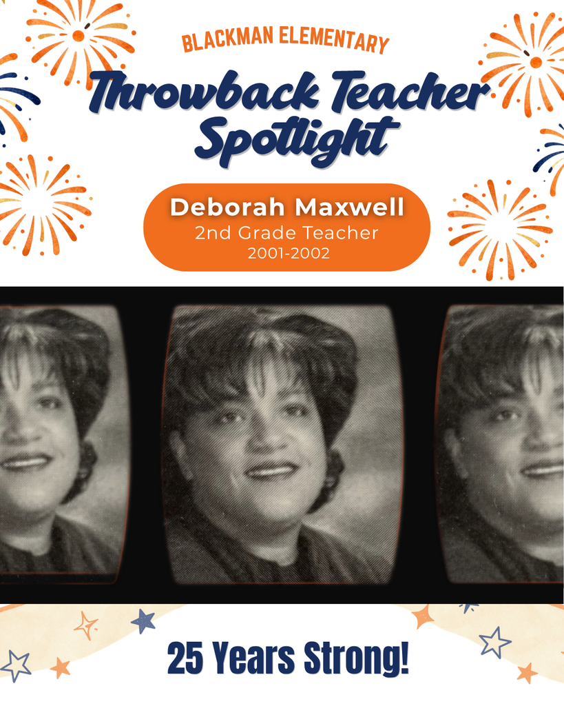 Advertisement poster for a Throwback Teacher Spotlight at Blackman Elementary featuring Deborah Maxwell, 2nd Grade Teacher 2001-2002.