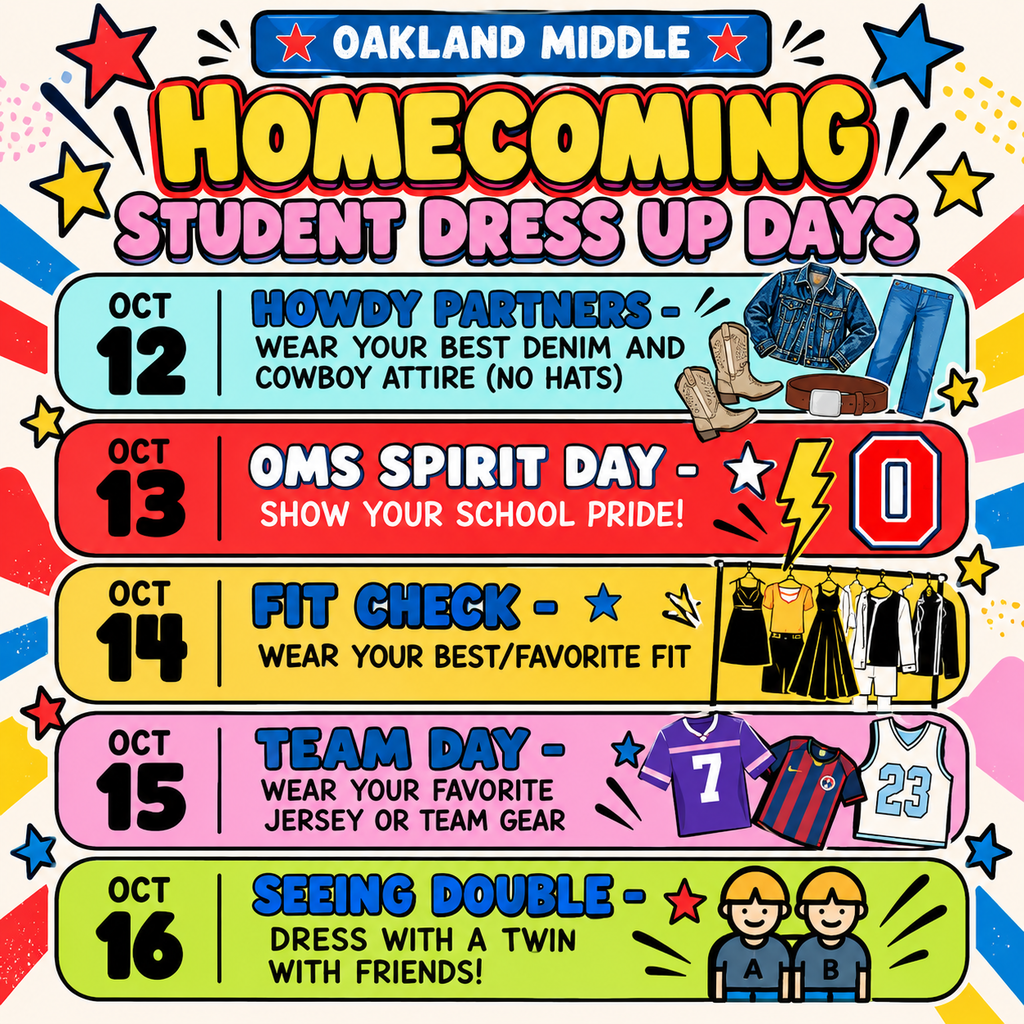 Poster with a red, white, and blue background. It reads "Oakland Middle Homecoming Student Dress Up Days". Five dress-up days are listed from October 12 to 16.