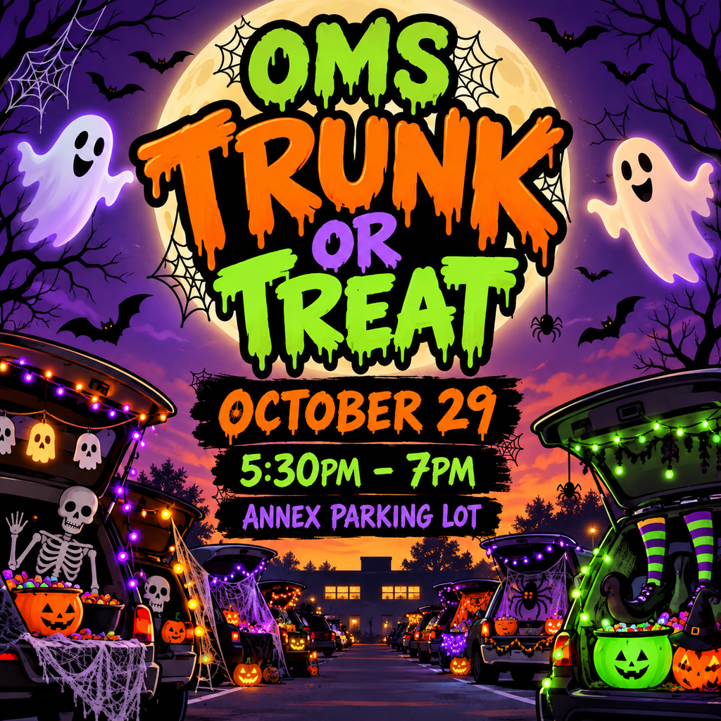 OMS Trunk or Treat Oct 29 5:30 - 7 Annex Parking Lot