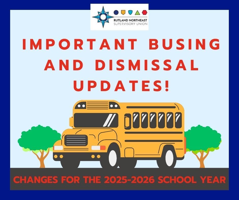 Important Busing and dismissal updates - changes for the 2025-2026 School year. 