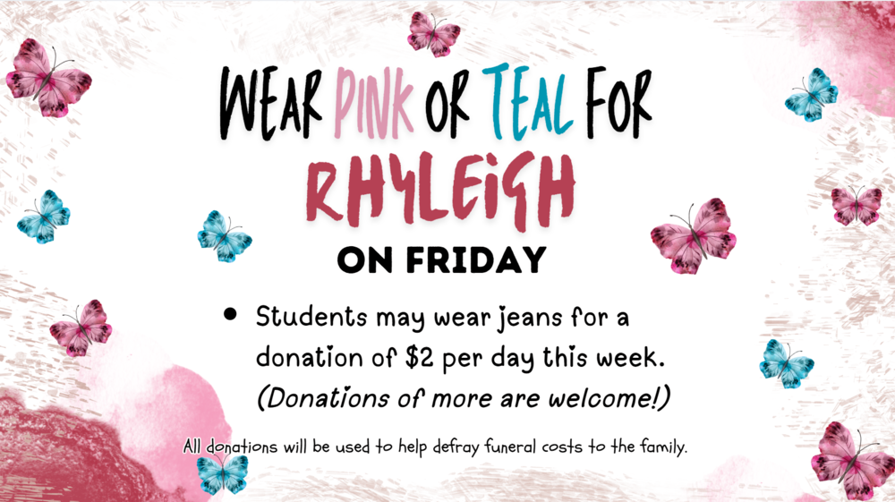 Friday - Wear Pink or Teal for Rhyleigh