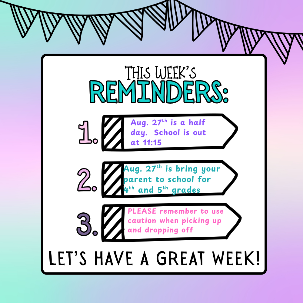 week reminder Aug. 26- Aug.29