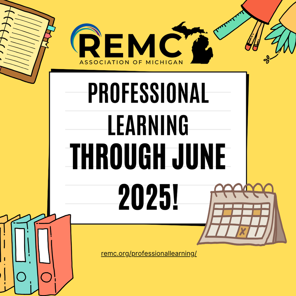 "REMC Association of Michigan announcement for professional learning through June 2025. The background is yellow, with illustrations of office supplies like notebooks, binders, and a calendar. In the center, bold text reads 'Professional Learning Through June 2025!' with a URL link at the bottom: remc.org/professionallearning/. The REMC logo is at the top of the image."