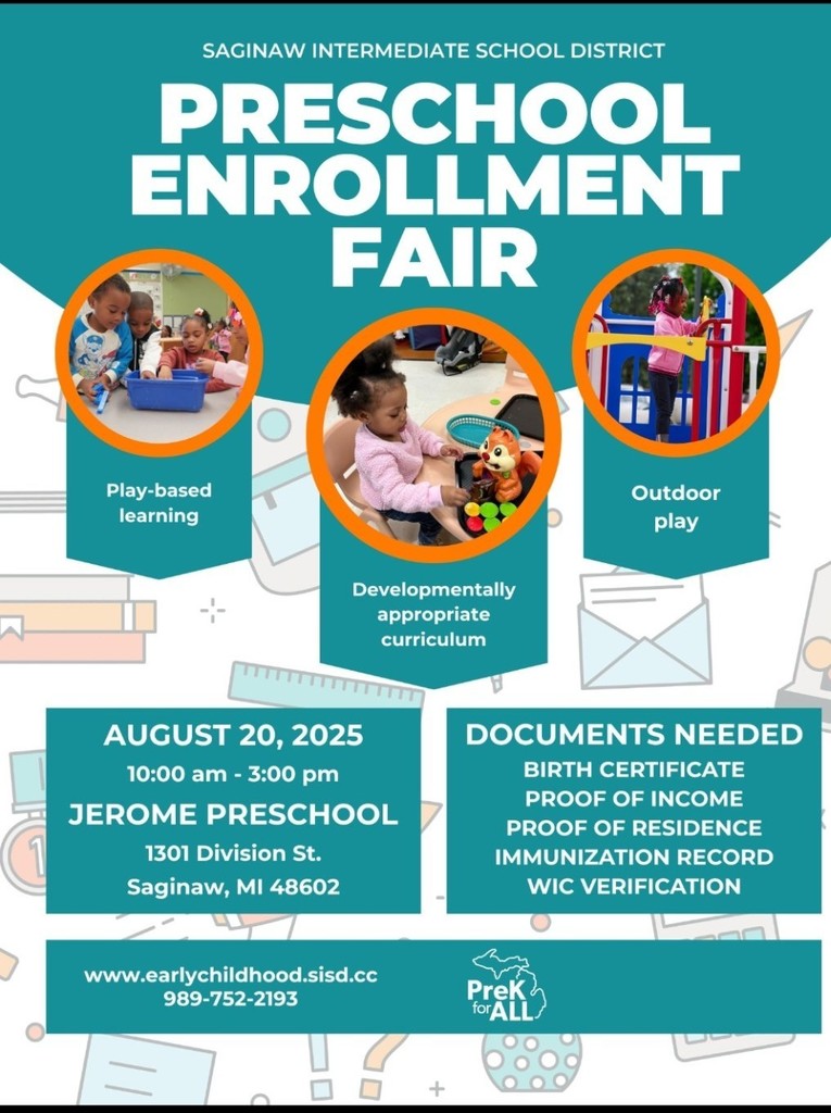 Saginaw ISD Preschool Enrollment Fair for the upcoming school year is happening at Jerome Preschool August 20'th from 10:00 am to 3:00 pm. Come on out and see us to complete your application! Hurry, time is running out and classrooms are filling fast! #OurStory #SaginawISD 