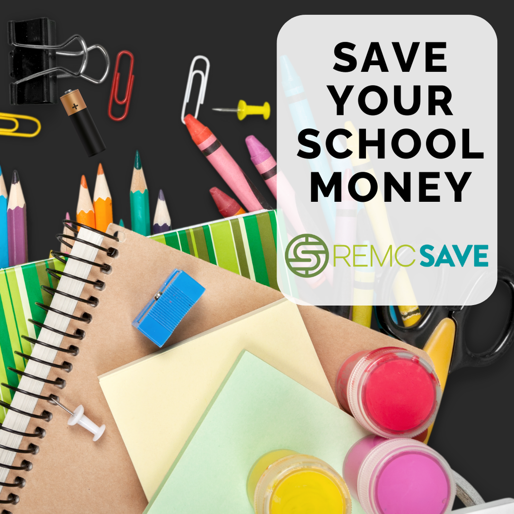 A photo of colorful school supplies including pencils, crayons, notebooks, sharpeners, paper clips, push pins, binder clip, and paint jars against a black background. On the right, bold text reads 'SAVE YOUR SCHOOL MONEY' with the REMC SAVE logo beneath it.