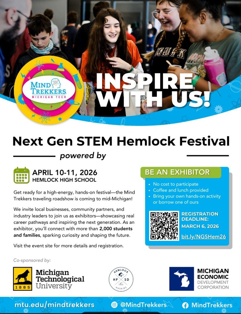 Promotional flyer for the “Next Gen STEM Hemlock Festival” featuring a photo of a group of middle and high school students smiling and engaging in a hands-on STEM activity. Large text reads “Inspire With Us!” and “Next Gen STEM Hemlock Festival, powered by Mind Trekkers Michigan Tech.” Event details list April 10–11, 2026 at Hemlock High School. The flyer invites local businesses, community partners, and industry leaders to be exhibitors, highlighting connections with over 2,000 students and families. A section titled “Be an Exhibitor” notes no cost to participate, coffee and lunch provided, and options to bring or borrow hands-on activities. The flyer includes a QR code, registration deadline of March 6, 2026, sponsor logos, and Mind Trekkers website and social media information.