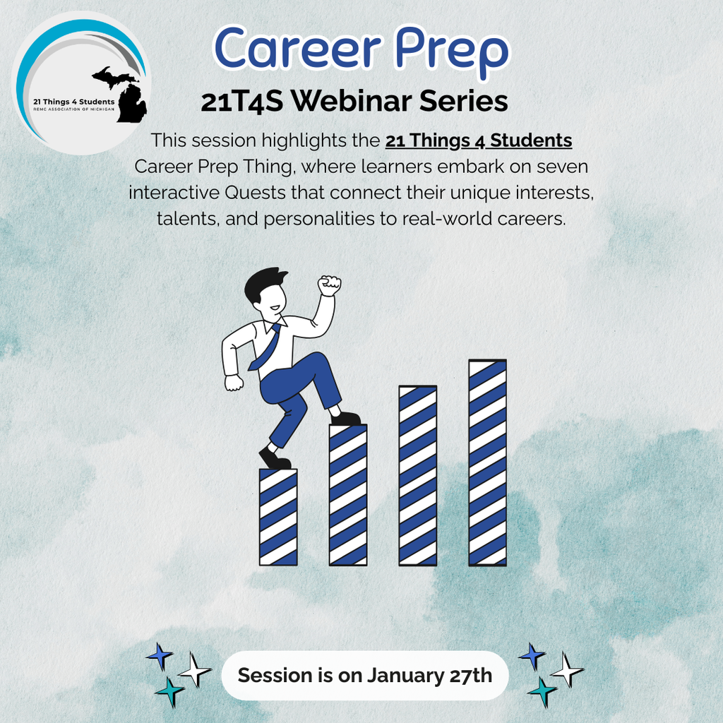 A graphic with a light blue watercolor background, top left is the 21Things4Students logo. Center text explains the session highlights where learners complete seven interactive Quests connecting their interests, talents, and personalities to real-world careers. Illustration shows a person climbing upward on four blue-and-white striped bar columns like a rising chart. Bottom banner reads: “Session is on January 27th,” with small star icons in both lower corners.