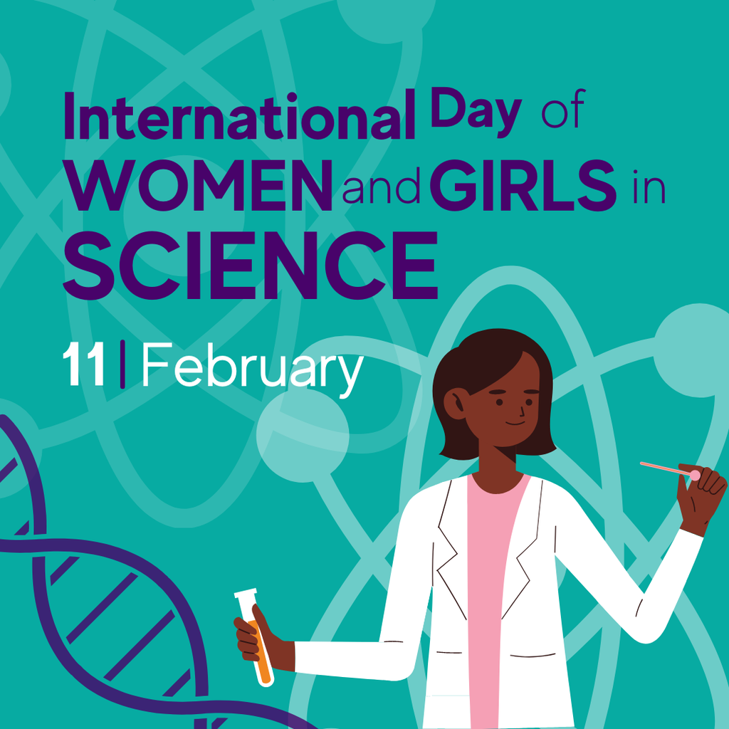 Teal graphic with science-themed background shapes and a DNA helix. Large text reads “International Day of Women and Girls in Science” with the date February 11th. An illustration shows a woman scientist in a white lab coat holding testing tools.