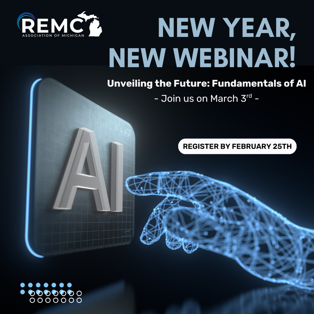 : Graphic promoting a REMC Association of Michigan webinar titled “New Year, New Webinar! Unveiling the Future: Fundamentals of AI.” The image shows a digital, wireframe hand reaching toward a glowing screen labeled “AI.” Text includes “Join us on March 3rd” and “Register by February 25th,” with the REMC logo and Michigan outline in the top left.