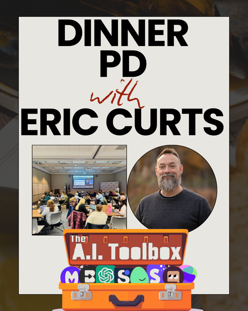Graphic promoting “Dinner PD with Eric Curts.” The design features large bold text at the top reading “Dinner PD with Eric Curts.” Below the title are two images: one shows a room of educators seated at tables participating in a professional development session while viewing a presentation on a large screen, and the other is a portrait photo of Eric Curts smiling outdoors. At the bottom of the graphic is an illustration of a toolbox labeled “The A.I. Toolbox,” filled with icons representing different AI tools and platforms. The overall theme highlights an evening professional development event focused on exploring AI tools for educators.