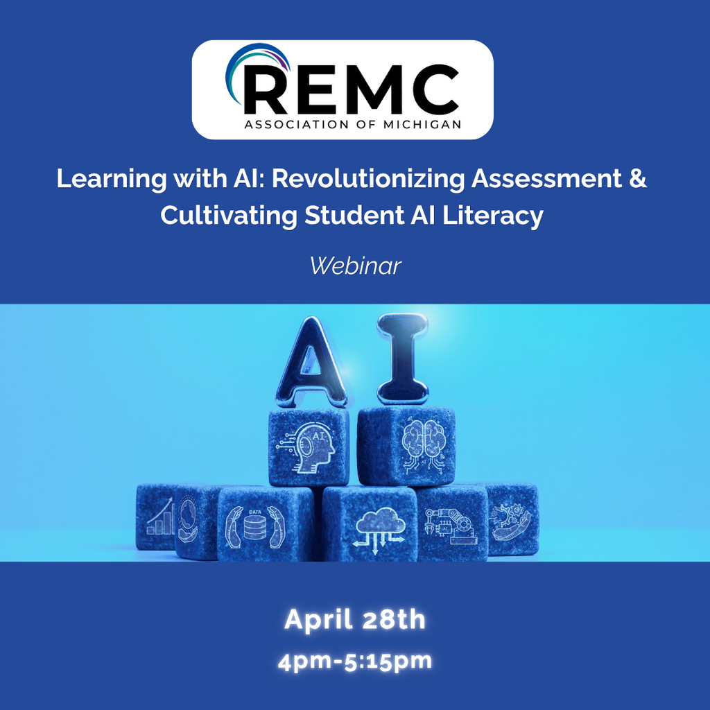 A blue promotional graphic from REMC Association of Michigan advertises a webinar titled “Learning with AI: Revolutionizing Assessment & Cultivating Student AI Literacy.” The center features stacked blue cubes with icons representing data, analytics, cloud computing, robotics, and artificial intelligence, topped with large letters “A” and “I.” The text indicates the event is a webinar happening on April 28 from 4:00 to 5:15 PM.