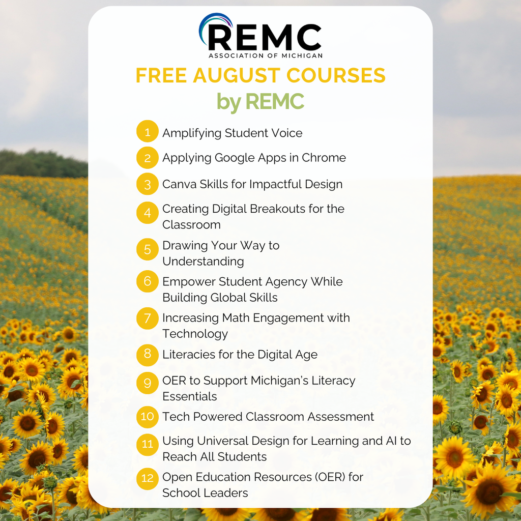 Graphic with the REMC Association of Michigan logo at the top and the heading "Free August Courses by REMC" over a sunflower field background. The graphic lists 12 free August courses.