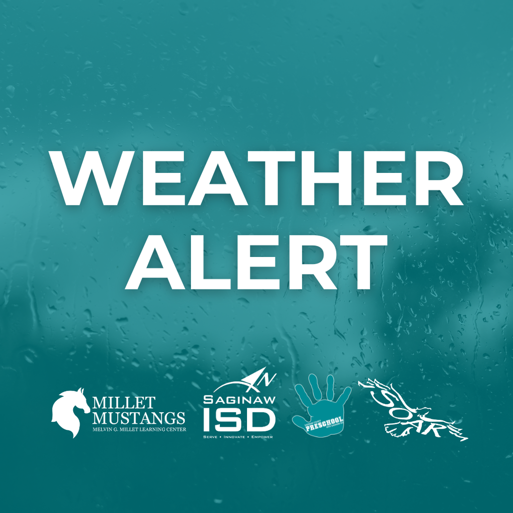 Teal background with water droplet effect. "Weather Alert" in bold white text. Logos for Millet Mustangs, Saginaw ISD, and another organization below.
