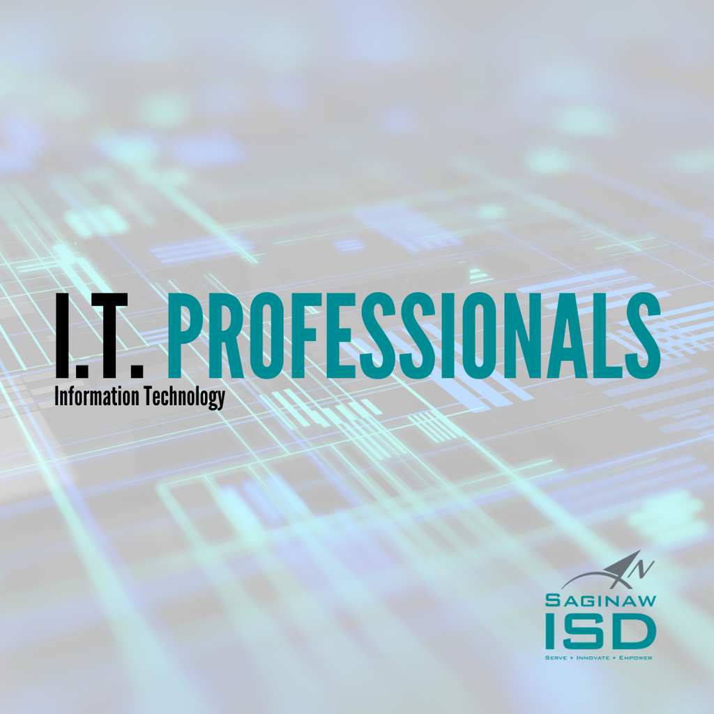 Blue circuit pattern background with "I.T. PROFESSIONALS" in large bold text, and "Information Technology" below it. Logo for Saginaw ISD at bottom right.