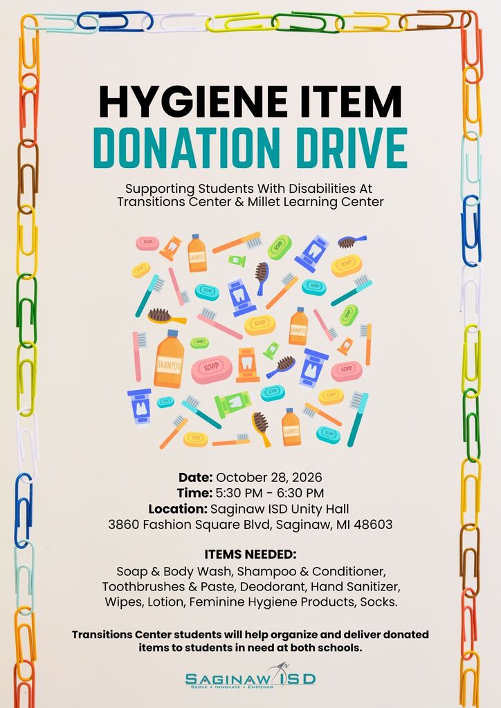 Donation drive flyer. Items needed include soap, shampoo, toothbrushes, wipes, lotion, and more. Date: October 28, 2016. Time: 5:30 PM - 6:30 PM. Location: Saginaw ISD Unity Hall.