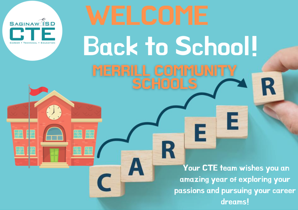Welcome Back to School Flyer to Merrill Community Schools with a orange school house graphic and scrabble letters that spell "career".  Text includes "Your CTE Team wishes you an amazing year of exploring your passions and pursuring your career dreams"