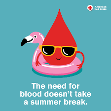The need for blood doesn't take a summer break.