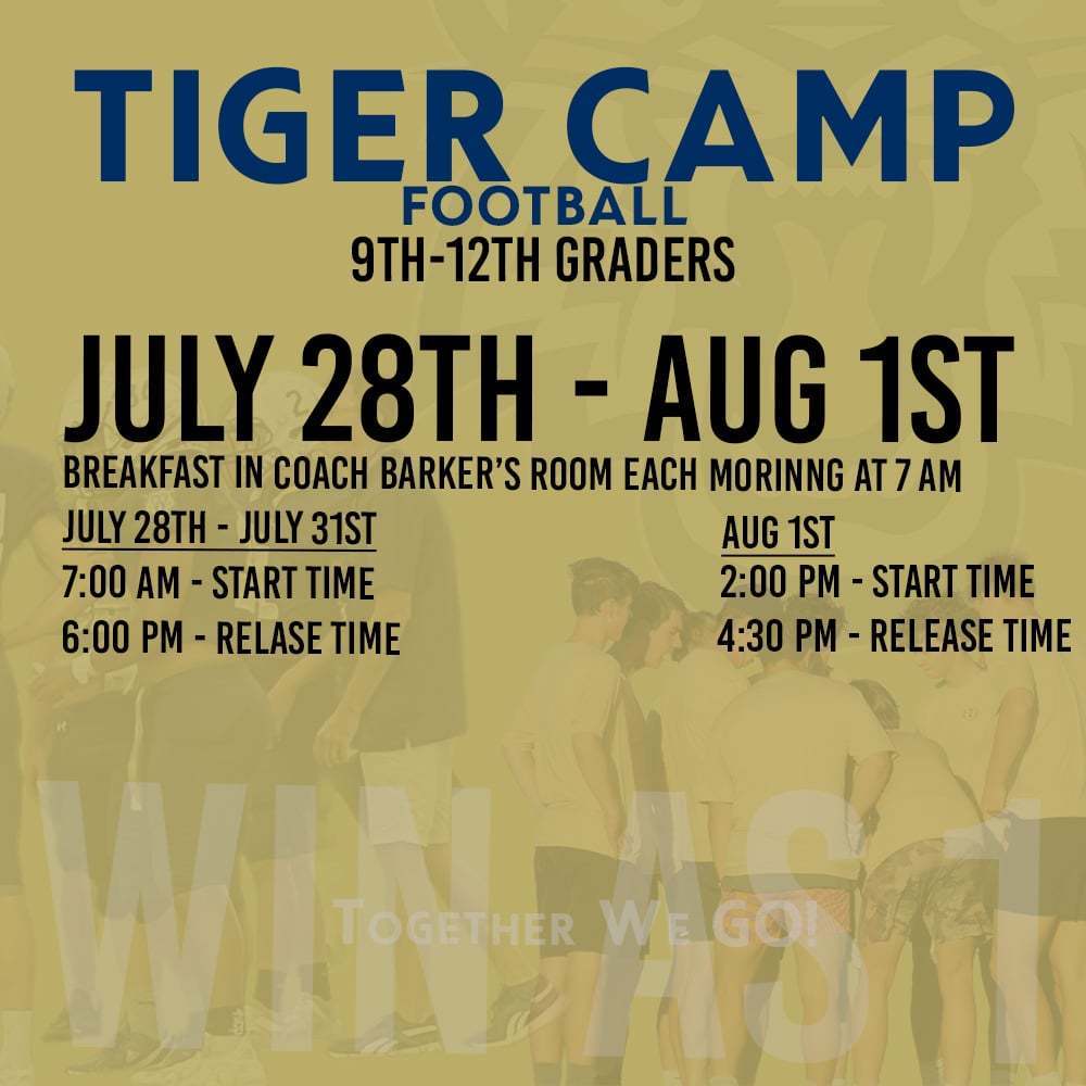 Tiger Camp Football 9-12th grade July 28-Aug 1 Breakfast in Coach Barker's room each morning at 7am