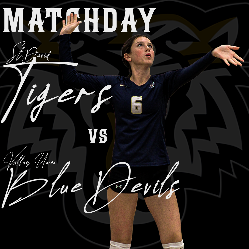 Matchday St. David Tigers vs. Valley Union Blue Devils