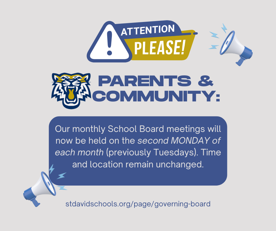 Attention please! Parents & Community: Our monthly School Board meetings will now be held on the second MONDAY of each month (previously Tuesdays). Time and location remain unchanged. stdavidschools.org/page/governing-board
