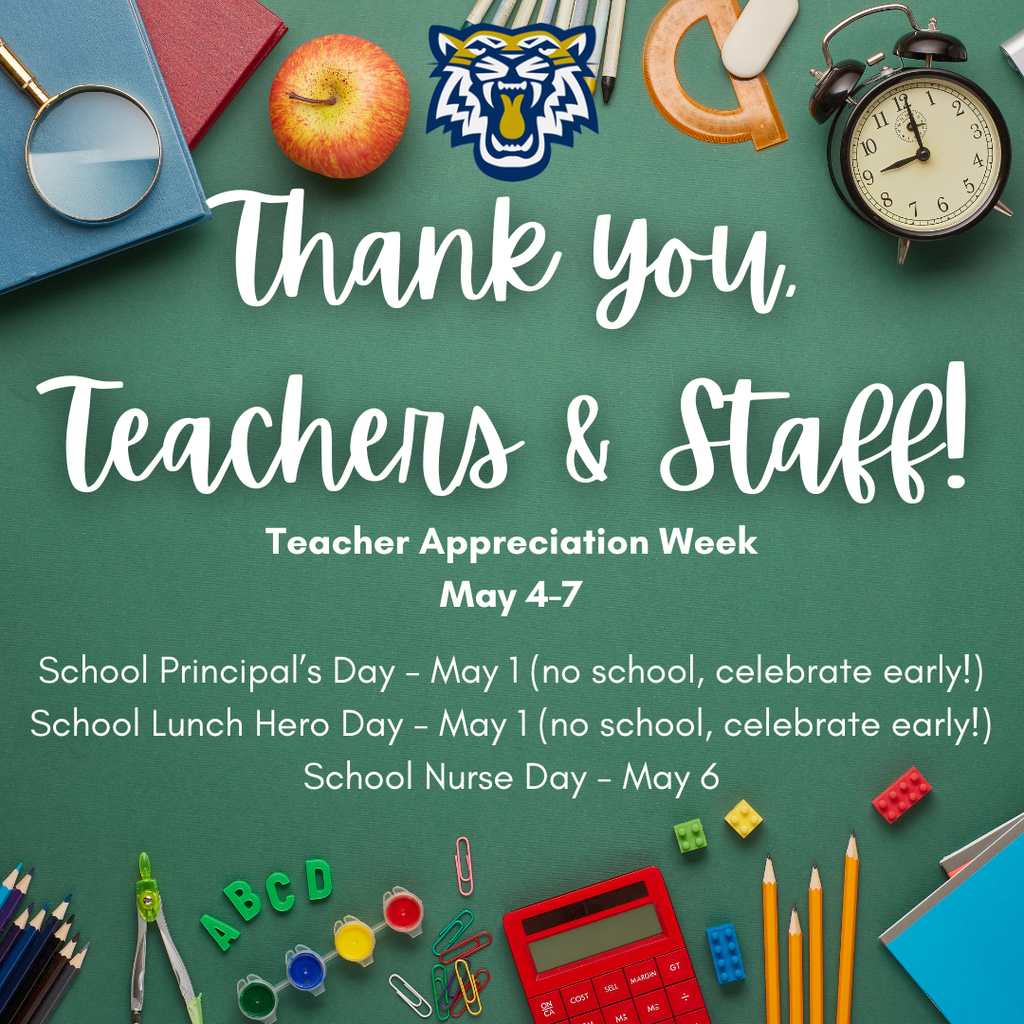 Thank you Teachers & Staff! Teacher Appreciation Week May 4-7