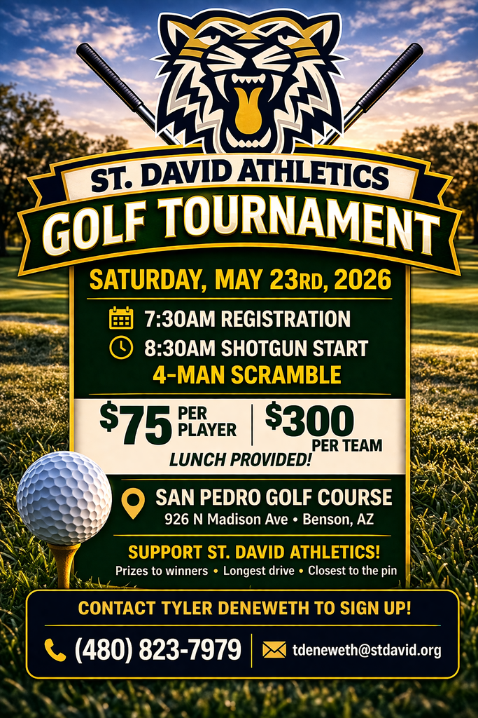 St. David Athletics Golf Tournament Sat. May 23 San Pedro Golf Course, Benson