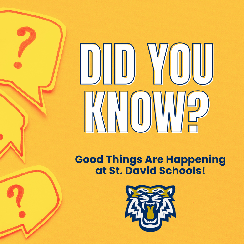 Did you know? Good things are happening at St. David Schools!