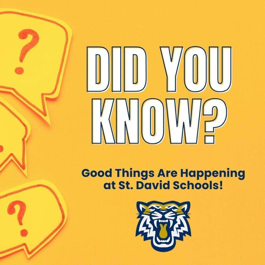 Did You Know? Good things are happening at St. David Schools!