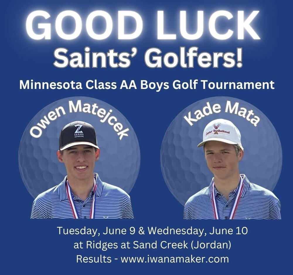 Best of luck to the Saints' state golfers (Owen & Kade)!