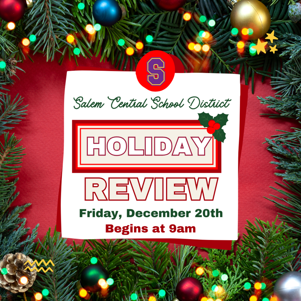Salem CSD Holiday Review Friday, December 20th begins at 9am
