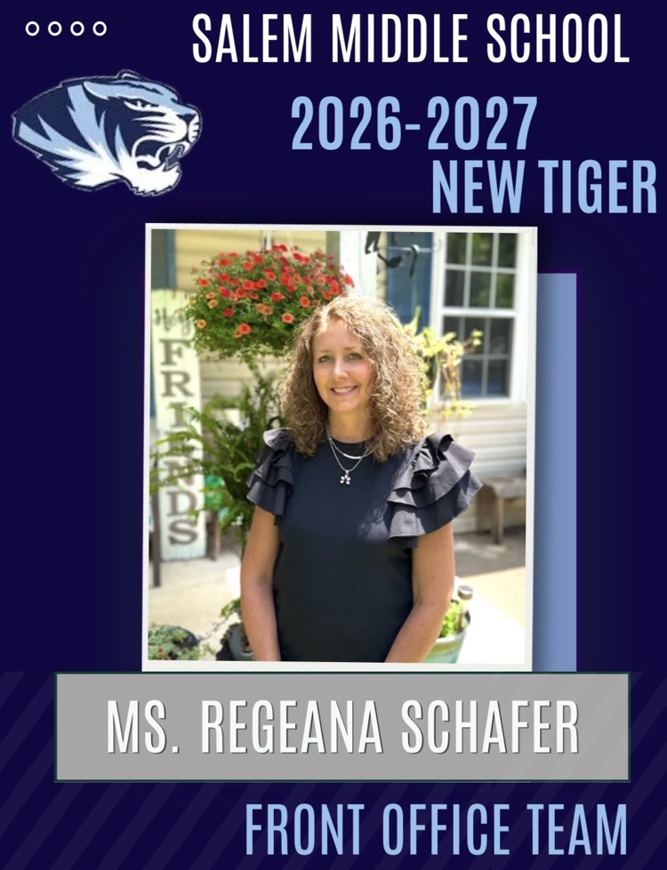 Salem R80 Middle School roars a Tiger welcome to Ms. Regeana Schafer, MS Building Secretary. 