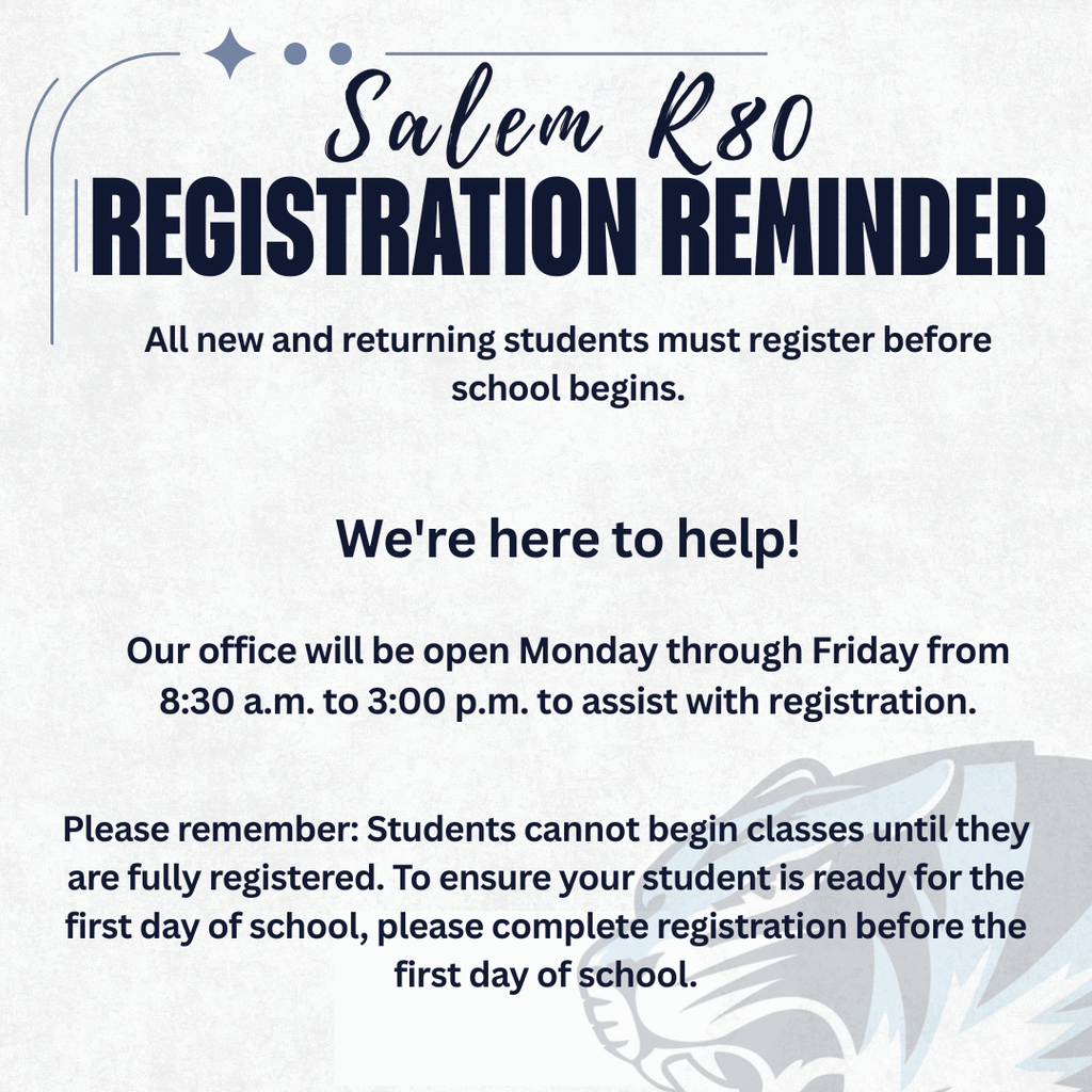 School registration reminder stating that all new and returning students must register before the first day of school. Office staff are available Monday through Friday from 8:30 a.m. to 3:00 p.m. beginning Monday to assist with registration. Students cannot begin classes until registration is complete.