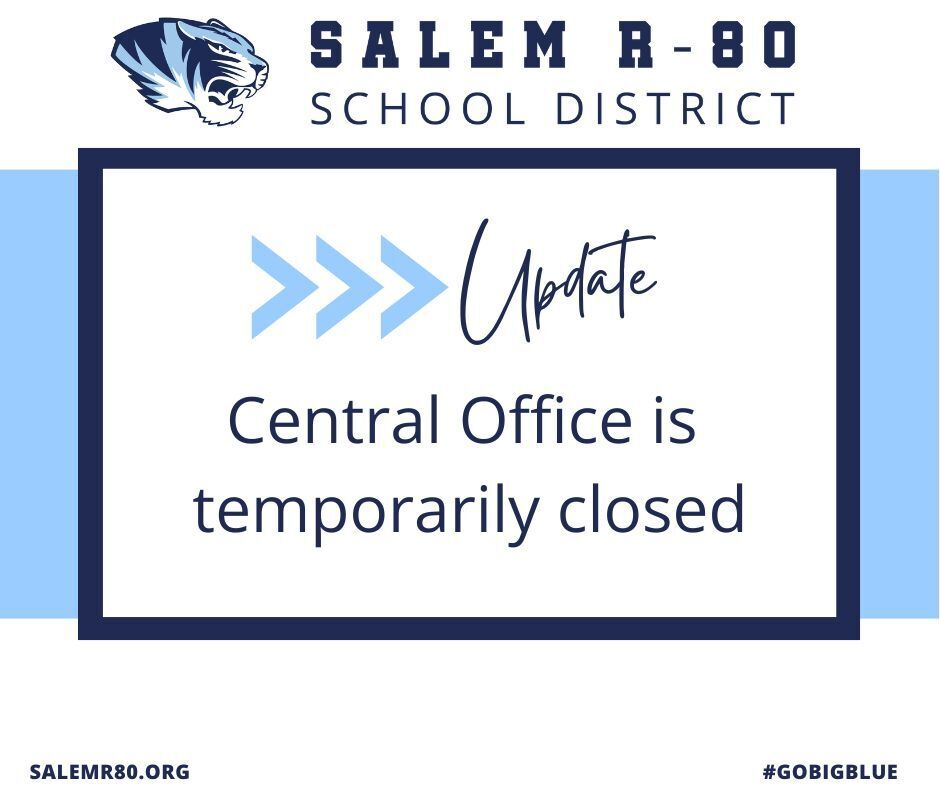 Salem R80 School District Update: Central Office is temporarily closed. Visit salemr80.org or #gobigblue for more district information.