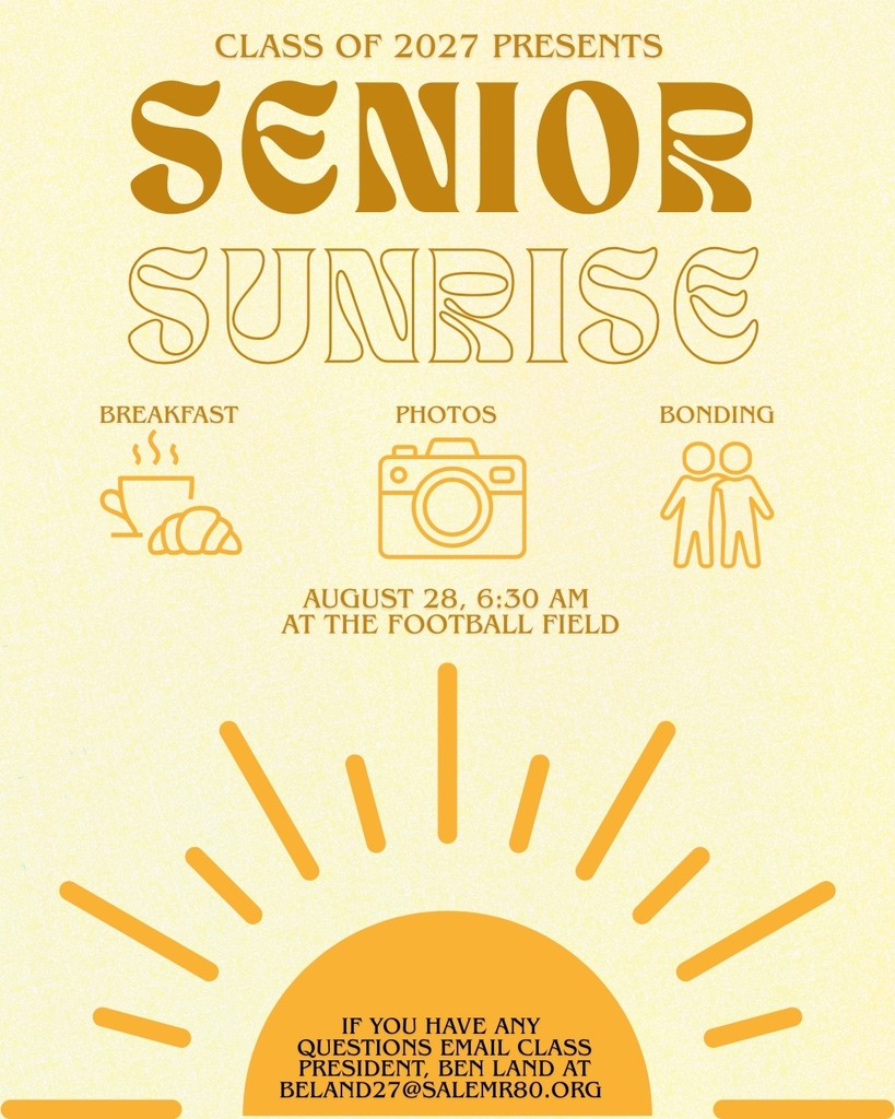 This is a bright yellow flyer with a sun shape on it inviting seniors to come to senior sunrise on August 28th from 6:30 to 7:30 am on the football field. For more information, seniors can contact Ben Land.