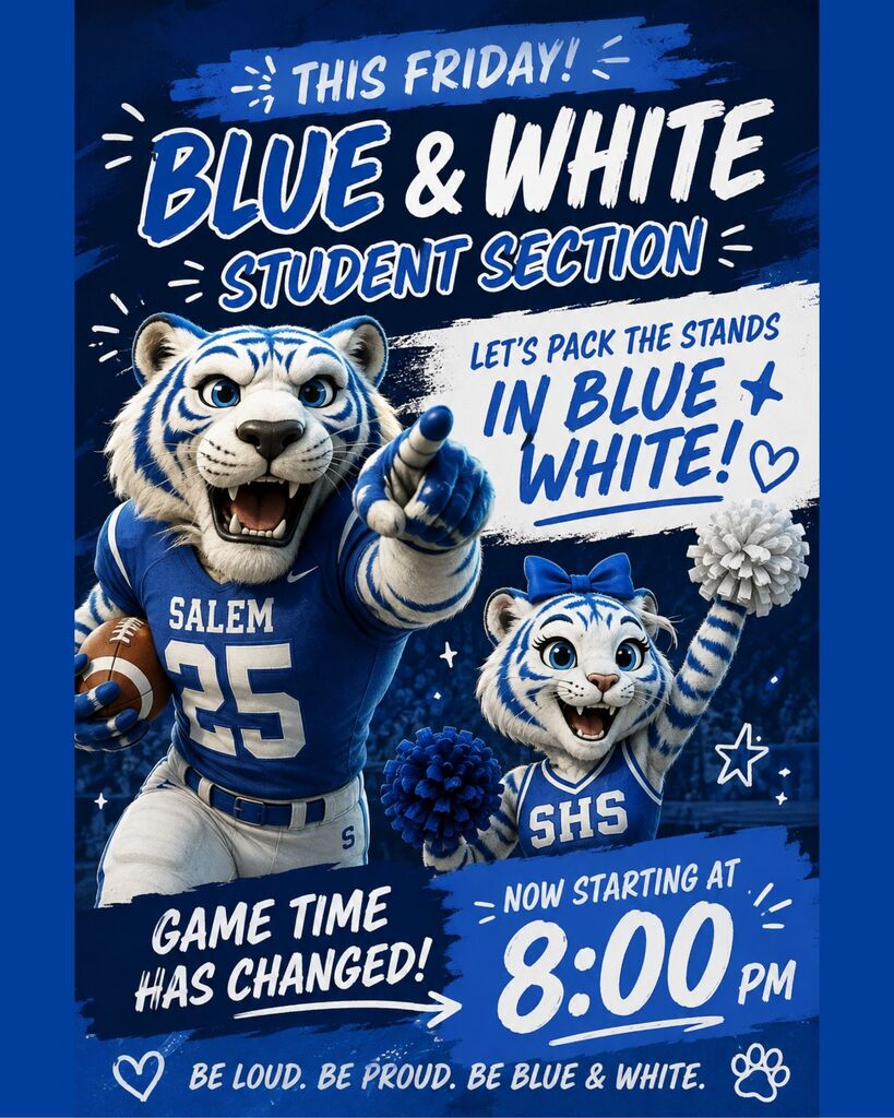This flyer features a blue tiger dressed as a football player and a blue tiger dressed as a cheerleader. The flyer says the student section theme for the game is blue and white. The start time of the game has changed to 8:00 pm.