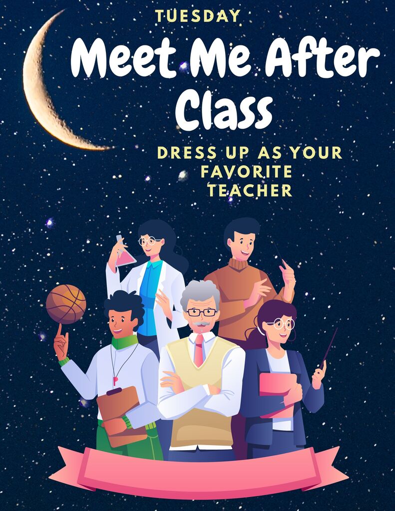 This flyer shows a picture of different types of teachers and a reminder that Tuesday, September 22nd is Meet Me After Class: dress up as your favorite teacher.