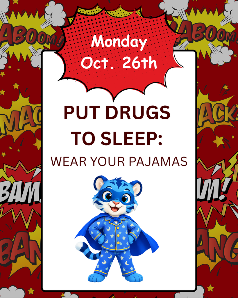 This Red Ribbon Week flyer features a red background with comic book explicatives such as "Band" and "Pow". The front explains that Monday's Spirit Day is Put Drugs to Sleep: Wear Your Pajamas. It features a cute cartoon blue tiger wearing a pair of blue pajamas with moons on them.