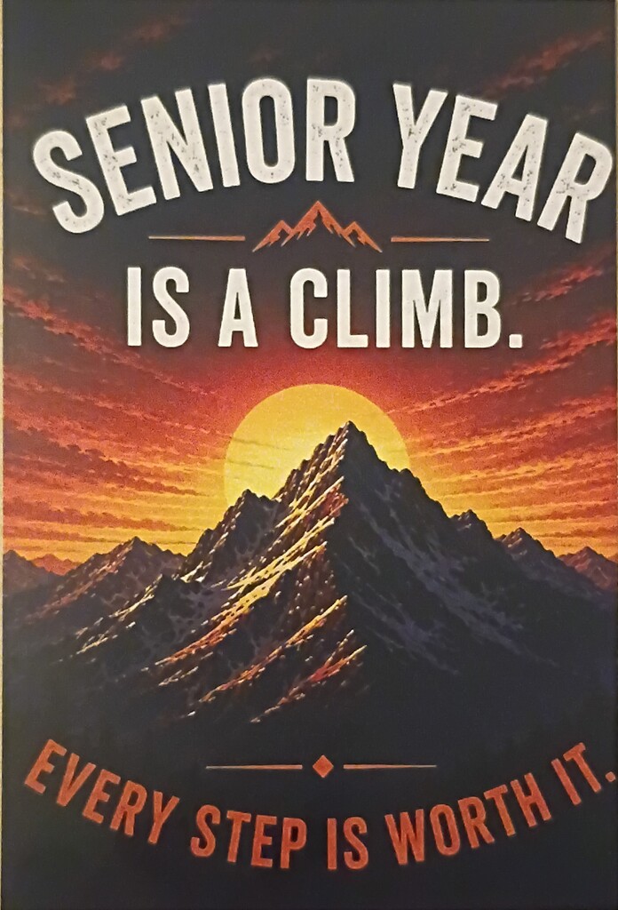Senior Year Is A Climb. Every Step Is Worth It. Picture of a mountain with a sunset behind it. 