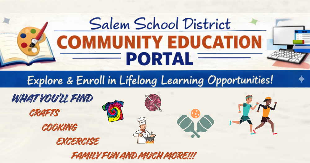 Salem School District Community Education Portal banner: Explore and enroll in lifelong learning for crafts, cooking, exercise, family fun, and more.