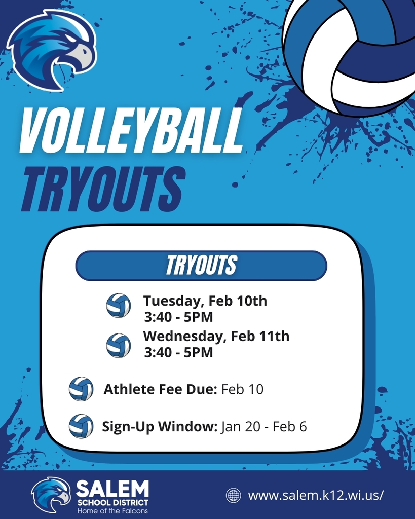 Salem School District volleyball tryouts: Feb 10 & 11, 3:40-5PM. Athlete fee due Feb 10. Sign-up window: Jan 20 - Feb 6. Visit salem.k12.wi.us for details.